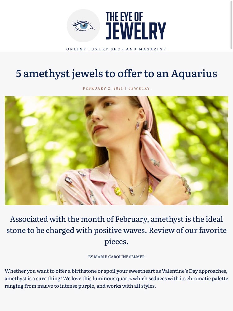 Cover Article "5 amethyst jewels to offer to an Aquarius" By Marie-Caroline Selmer (The Eye of Jewelry)